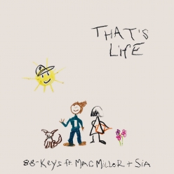 88-Keys Ft. Mac Miller & Sia - Thats Life